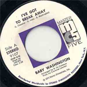 Baby Washington - I've Got To Break Away / You (Just A Dream)