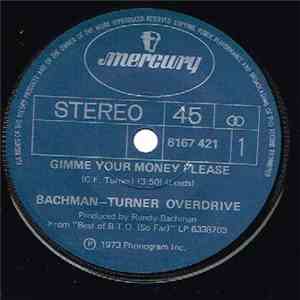 Bachman-Turner Overdrive - Gimme Your Money Please
