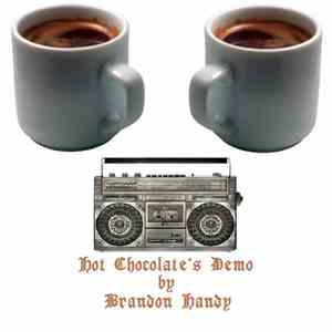 Brandon "Hot Chocolate" Handy - Hot Chocolate's Demo