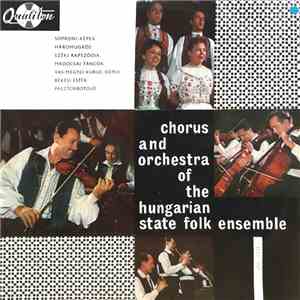 Chorus And Orchestra Of The Hungarian State Folk Ensemble - Chorus And Orchestra Of The Hungarian State Folk Ensemble