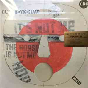 Claw Boys Claw - It's Not Me, The Horse Is Not Me / Part 1