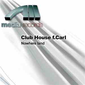 Club House F. Carl - Nowhere Land