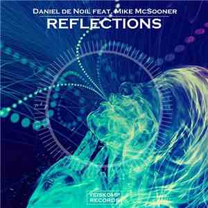 Daniel de Noil Feat. Mike McSooner - Reflections