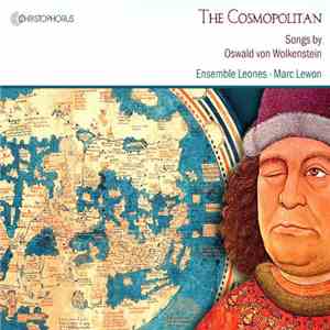 Ensemble Leones, Marc Lewon - The Cosmopolitan — Songs by Oswald von Wolkenstein