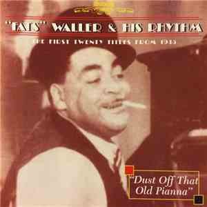 "Fats" Waller & His Rhythm - Dust Off That Old Pianna (The First Twenty Titles From 1935)