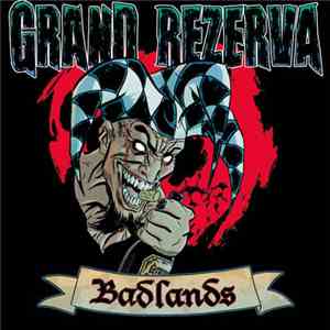Grand Rezerva - Badlands