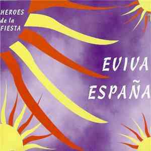 Heroes De La Fiesta - Eviva España
