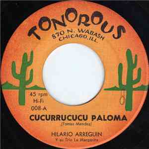 Hilario Arreguin Y Su Trio La Margarita - Cucurrucucu Paloma