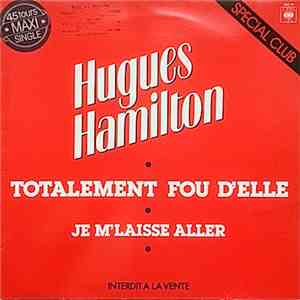 Hugues Hamilton - Totalement Fou D'Elle