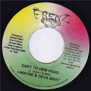 I Wayne & Deva Brat - Dart To Dem Head