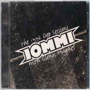 Iommi With Glenn Hughes - The 1996 Dep Sessions