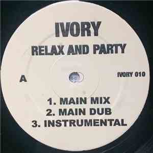 Ivory And Adriana Evans - Relax And Party / Seeing Is Believing
