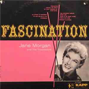 Jane Morgan And The Troubadors - Fascination