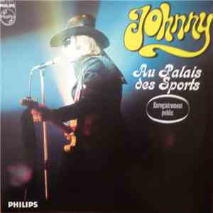 Johnny Hallyday - Au Palais Des Sports