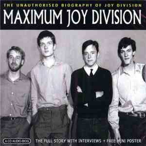 Joy Division - Maximum Joy Division (The Unauthorised Biography Of Joy Division)