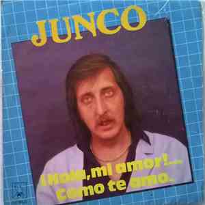 Junco - ¡Hola, Mi Amor!...