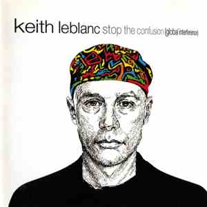 Keith LeBlanc - Stop The Confusion (Global Interference)