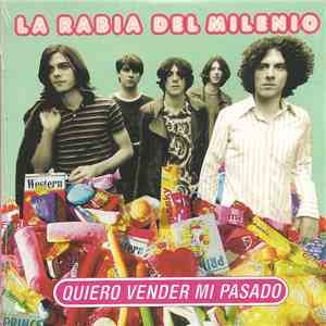 La Rabia Del Milenio - Quiero Vender Mi Pasado