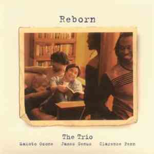 Makoto Ozone The Trio - Reborn