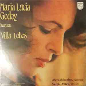 Maria Lúcia Godoy - Interpreta Villa Lobos