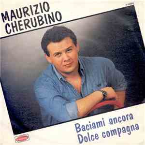 Maurizio Cherubino - Baciami Ancora / Dolce Compagna