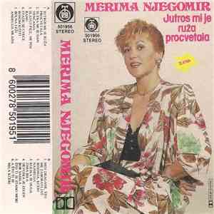Merima Njegomir - Jutros Mi Je Ruža Procvetala