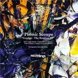 Phonic Scoupe - Grudge - The Remixes EP