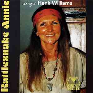 Rattlesnake Annie - Rattlesnake Annie Sings Hank Williams