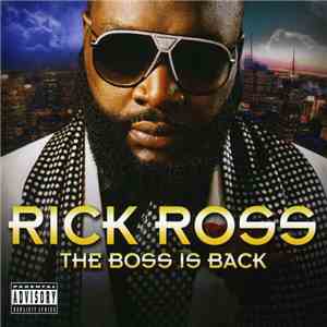 Rick Ross - The Boss Is Back