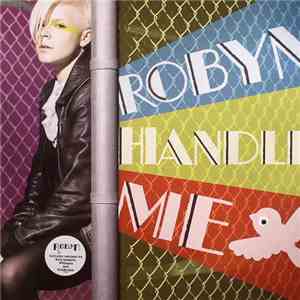 Robyn - Handle Me