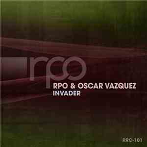 RPO & Oscar Vazquez - Invader