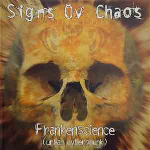 Signs Ov Chaos - Frankenscience (Urban Cyberphunk)