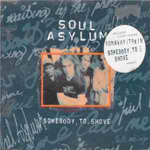 Soul Asylum  - Somebody To Shove