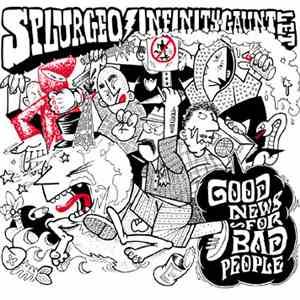 Splurgeo + Infinity Gauntlet - Good News For Bad People