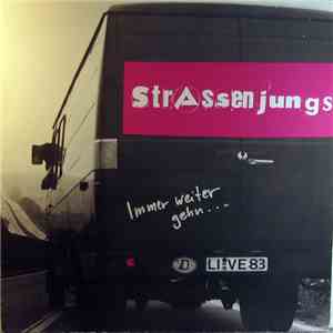 Strassenjungs - Immer Weiter Geh'n...