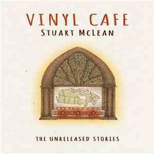 Stuart McLean - The Unreleased Stories