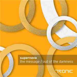 Supernova  - The Message / Out Of The Darkness