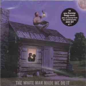 Swamp Dogg - The White Man Made Me Do It
