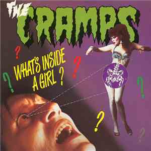The Cramps - What's Inside A Girl?