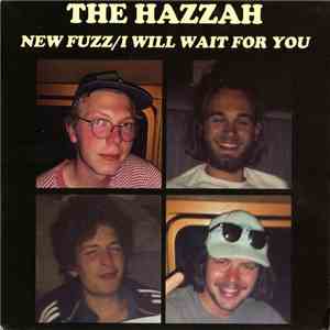 The Hazzah - New Fuzz / I Will Wait For You