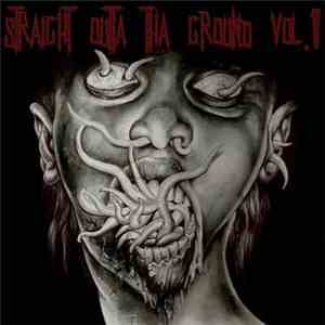 Various - Straight Outta Tha Ground Vol. 1
