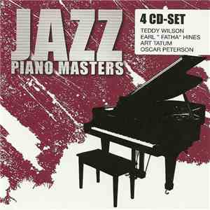 Various, Teddy Wilson, Earl "Fatha" Hines And His New Sounds, Art Tatum, Oscar Peterson - Jazz Piano Masters