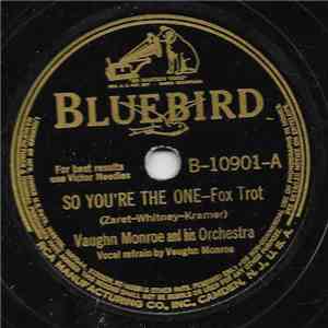 Vaughn Monroe And His Orchestra - So You're The One / Is It Love, Or Is It Conscription?