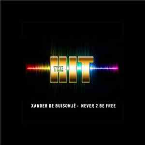 Xander de Buisonjé - Never 2B Free