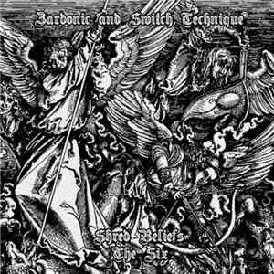 Zardonic And Switch Technique - Shred Beliefs / The Six