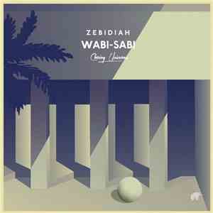 Zebidiah - Wabi-Sabi