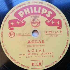 Aglaé Avec Michel Legrand Et Son Orchestre - Aglae / Le Chapeau Perdu