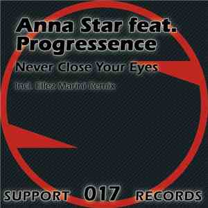 Anna Star Feat. Progressence - Never Close Your Eyes