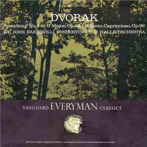 Antonín Dvořák / Sir John Barbirolli Conducting Hallé Orchestra - Symphony No. 4 in G Major, Op. 88 / Scherzo Capriccioso, Op. 66