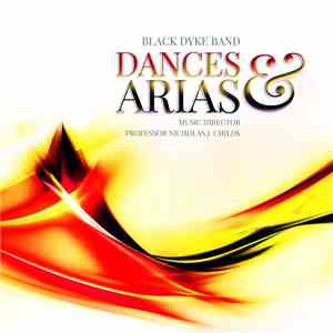 Black Dyke Band - Dances & Arias - The Music Of Edward Gregson Volume VI